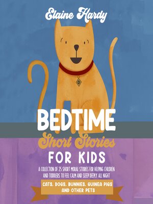 cover image of Cats, Dogs, Bunnies, Guinea Pigs and Other Pets